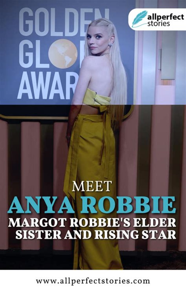 Anya Robbie: Discover The Driven Sister Of Margot Robbie