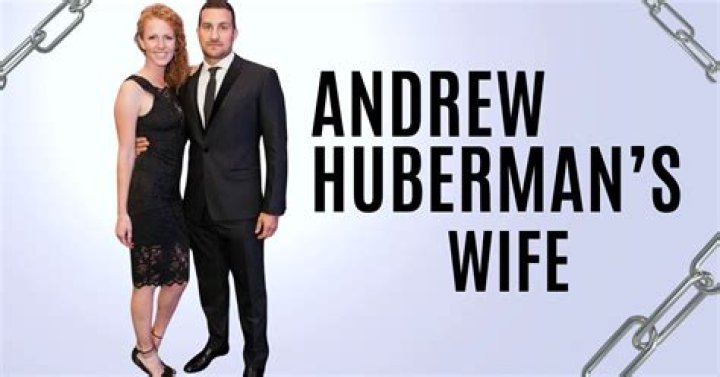 Dr. Andrew Huberman's Wife: Who Is She?