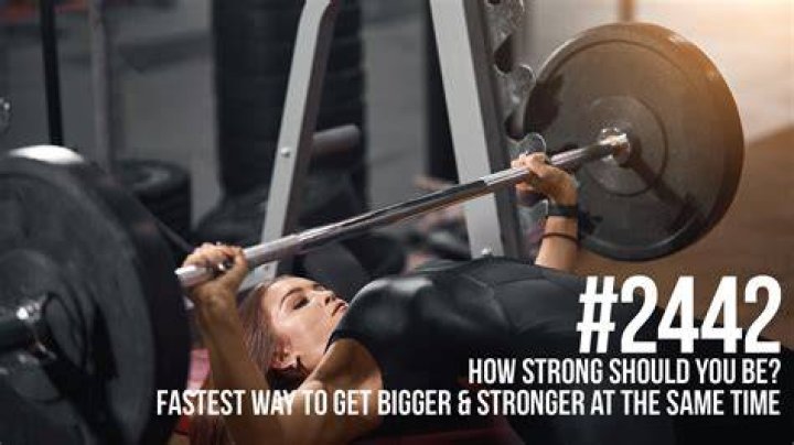 How strong should I be?