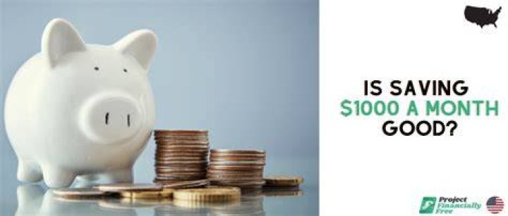 Is saving 1000 a month good?