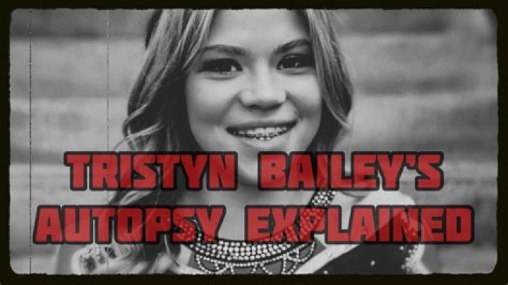 Tristyn Bailey Autopsy Results: Uncovering The Chilling Truth