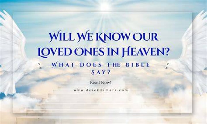 Who will we know in heaven?